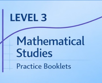 Level 3 Mathematical Studies Practice Booklets